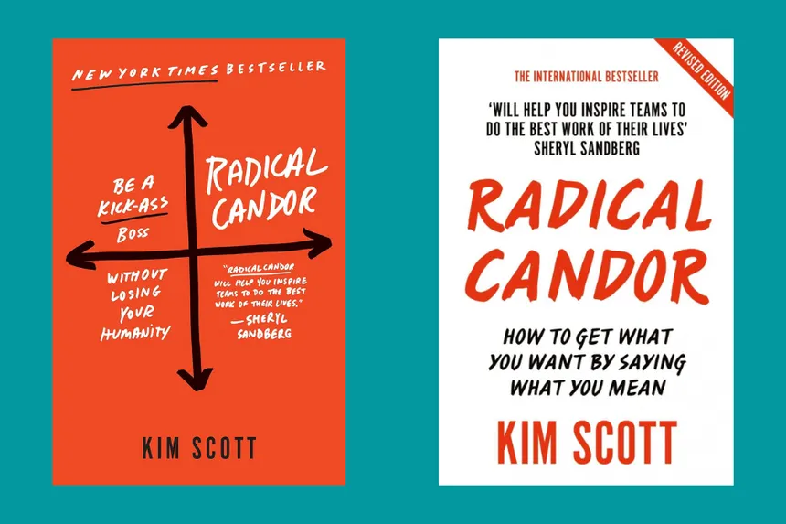 Cover of the original Radical Candor and cover of the revised Radical Candor by Kim Scott