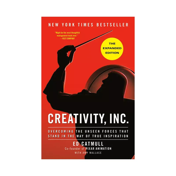 Image of the cover of Creativity, Inc: Overcoming the Unseen Forces That Stand in the Way of True Inspiration by Ed Catmull with Amy Wallace