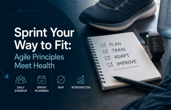 "Sprint Your Way to Fit: Agile Principles Meet Health" with a notebook checklist and icons for Daily Standup, Sprint Planning, MVP, and Retrospective.